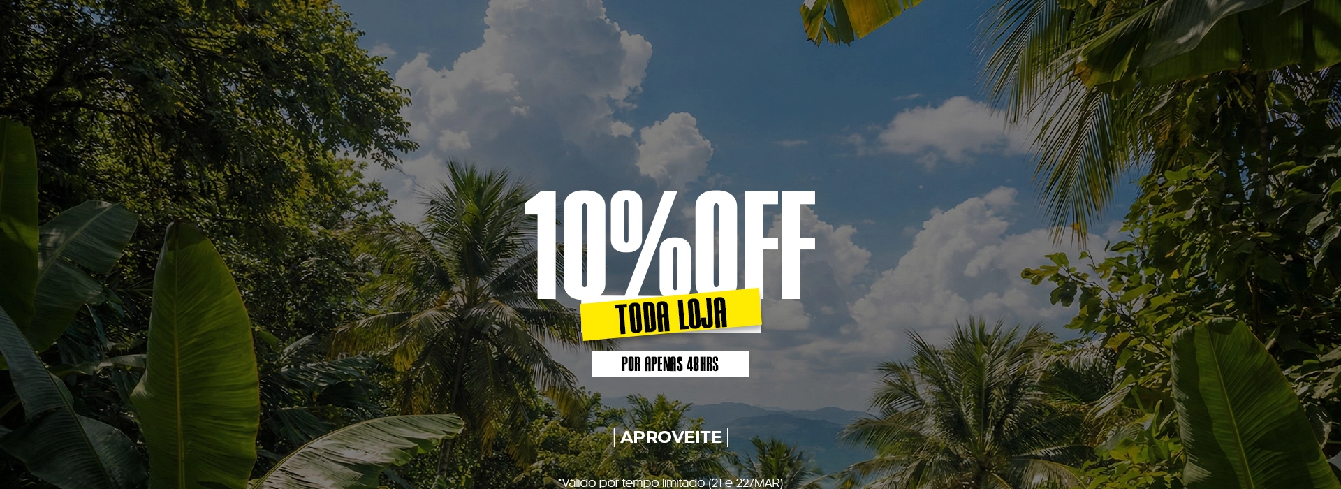 Toda Loja 10% (21 e 22)