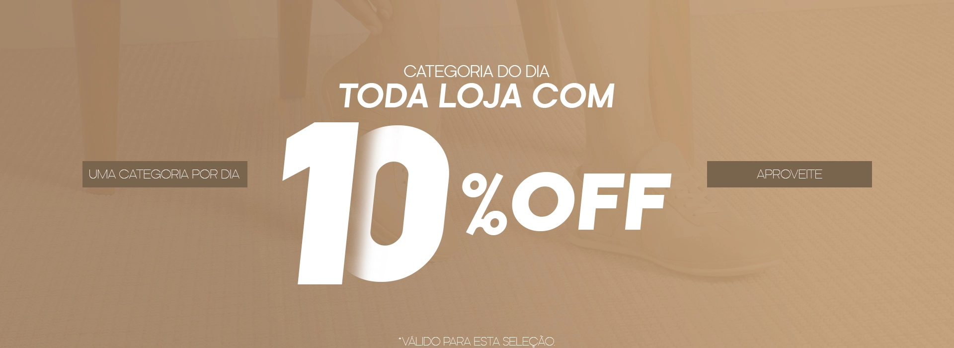 Categoria do Dia | Toda Loja  (17 e 18)